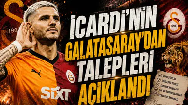 İcardi'nin Galatasaray'dan Talepleri Açıklandı