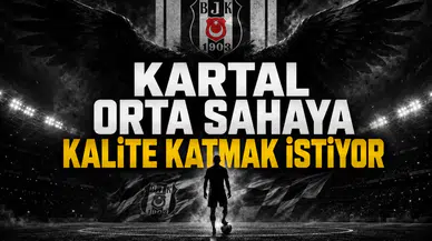 Kartal orta sahaya kalite katmak istiyor