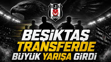 Beşiktaş Transferde Büyük Yarışa Girdi