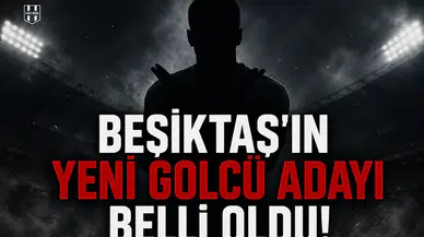 Beşiktaş'ın yeni golcü adayı belli oldu!
