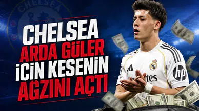 Chelsea Arda Güler için kesenin ağzını açtı