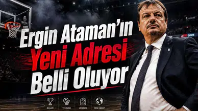 Ergin Ataman'ın Yeni Adresi Belli Oluyor: