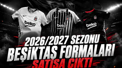 2026/2027 Sezonu Beşiktaş Formaları Satışa Çıktı