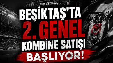 Beşiktaş'ta 2. genel kombine satışı başlıyor