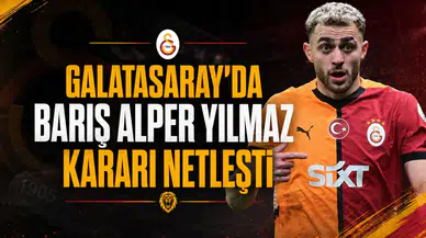 Galatasaray'da Barış Alper Yılmaz kararı netleşti