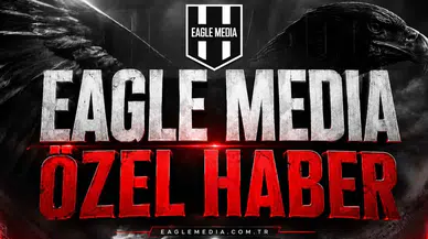 Eagle Media Özel Haber