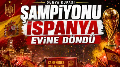 Dünya Kupası Şampiyonu İspanya Evine Döndü