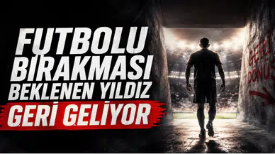 Futbolu bırakması beklenen yıldız geri geliyor