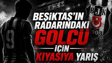 Beşiktaş'ın Radarındaki Golcü İçin Kıyasıya Yarış