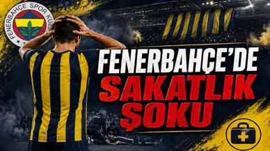 Fenerbahçe'de Sakatlık Şoku