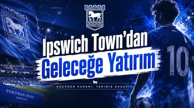 Ipswich Town'dan Geleceğe Yatırım