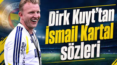 Dirk Kuyt'tan İsmail Kartal sözleri