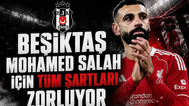 Beşiktaş Mohamed Salah İçin Tüm Şartları Zorluyor