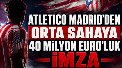 Atletico Madrid’den Orta Sahaya 40 Milyon Euro’luk İmza