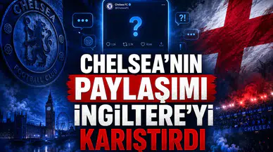 Chelsea'nın Paylaşımı İngiltere'yi Karıştırdı