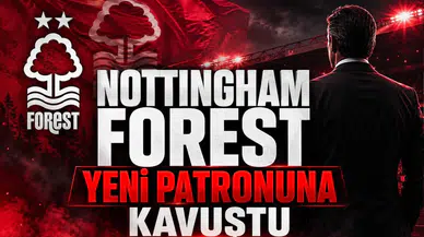 Nottingham Forest Yeni Patronuna Kavuştu