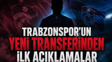 Trabzonspor'un yeni transferinden ilk açıklamalar