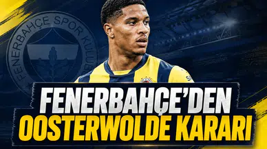 Fenerbahçe'den Oosterwolde kararı