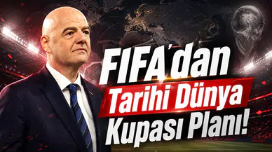 FIFA'dan Tarihi Dünya Kupası Planı!