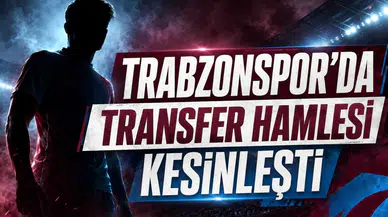 Trabzonspor’da Transfer Hamlesi Kesinleşti