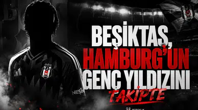 Beşiktaş, Hamburg'un genç yıldızını takipte