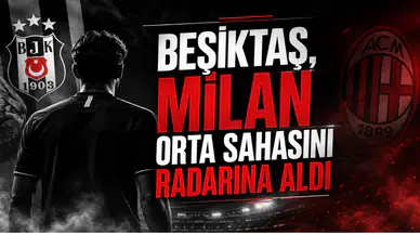 Beşiktaş, Milan Orta Sahasını Radarına Aldı