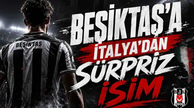 Beşiktaş'a İtalya'dan Sürpriz İsim