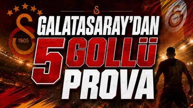 Galatasaray'dan 5 gollü prova