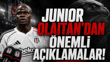 Junior Olaitan'dan önemli açıklamalar!