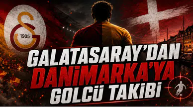 Galatasaray’dan Danimarka’ya Golcü Takibi