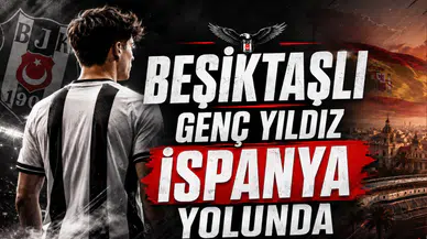 Beşiktaşlı Genç Yıldız İspanya Yolunda