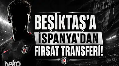 Beşiktaş'a İspanya'dan Fırsat Transferi!
