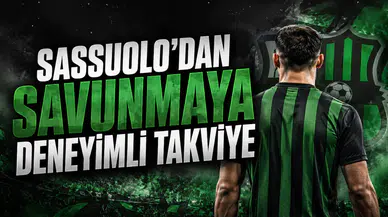 Sassuolo’dan Savunmaya Deneyimli Takviye