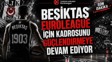 Beşiktaş EuroLeague İçin Kadrosunu Güçlendirmeye Devam Ediyor