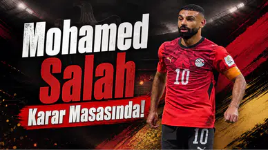 Mohamed Salah Karar Masasında!