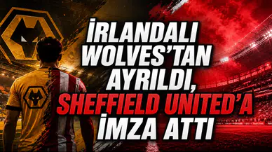 İrlandalı Wolves’tan Ayrıldı, Sheffield United’a İmza Attı