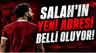 Salah’ın Yeni Adresi Bellli Oluyor!