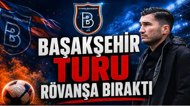 Başakşehir Turu Rövanşa Bıraktı