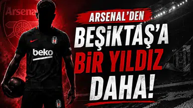 Arsenal'den Beşiktaş'a Bir Yıldız Daha!