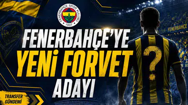 Fenerbahçe'ye Yeni Forvet Adayı