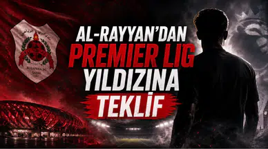 Al-Rayyan’dan Premier Lig Yıldızına Teklif