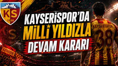 Kayserispor'da Milli Yıldızla Devam Kararı