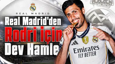 Real Madrid'den Rodri İçin Dev Hamle