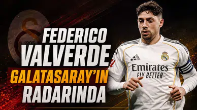 Federico Valverde Galatasaray'ın radarında