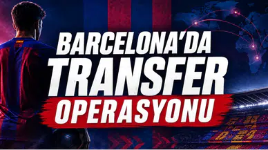Barcelona'da Transfer Operasyonu