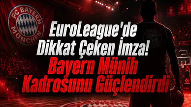 EuroLeague'de Dikkat Çeken İmza! Bayern Münih Kadrosunu Güçlendirdi