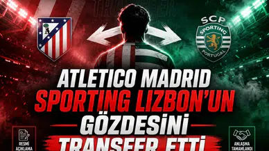 Atletico Madrid Sporting Lizbon'un Gözdesini Transfer Etti