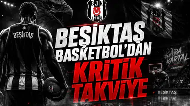 Beşiktaş Basketbol'dan Kritik Takviye