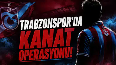 Trabzonspor'da Kanat Operasyonu!