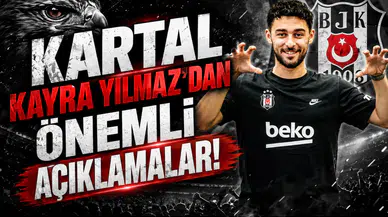 Kartal Kayra'dan önemli açıklamalar